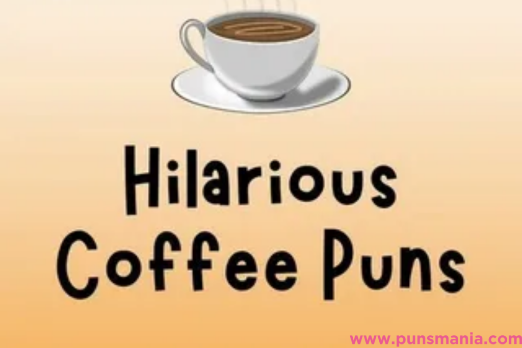 coffee puns