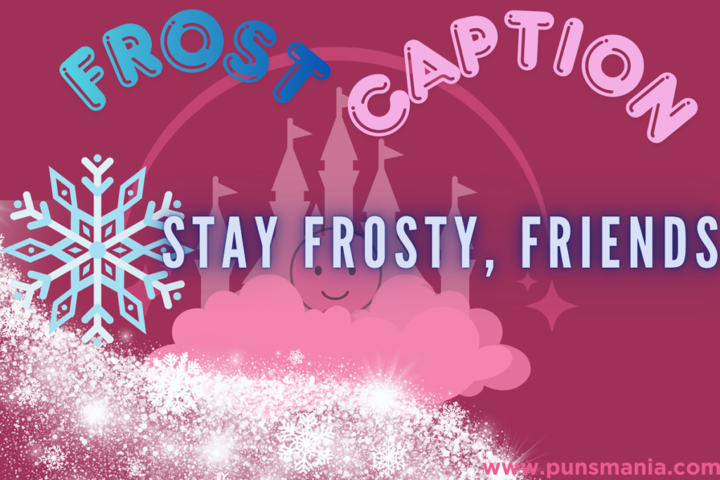Frost puns captions