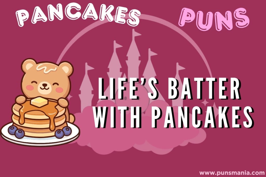 Pancakes puns