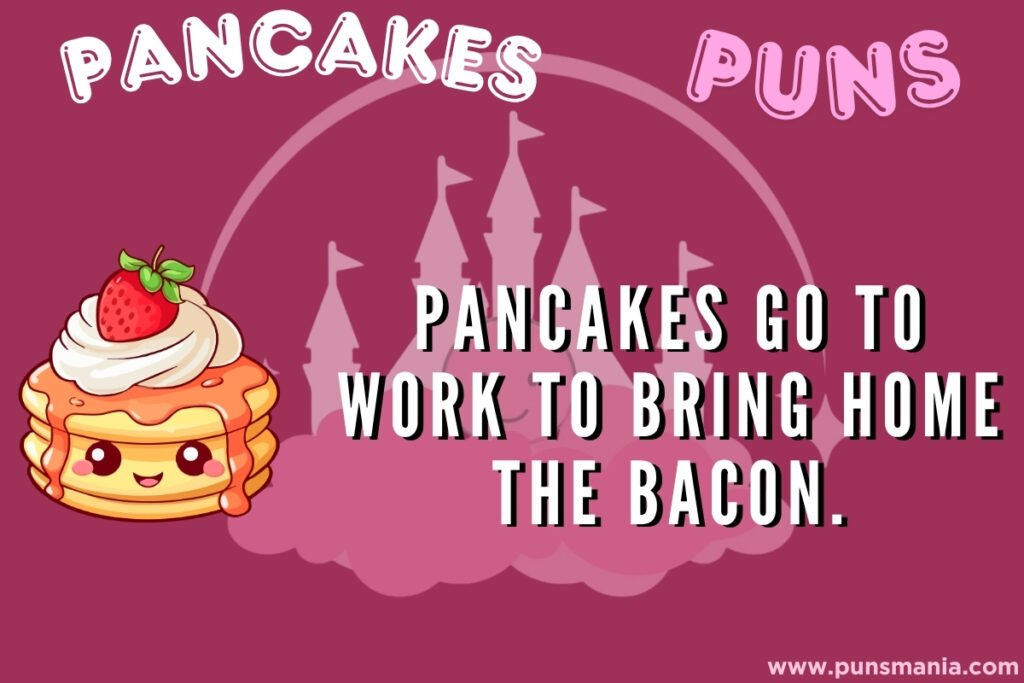 Pancakes puns