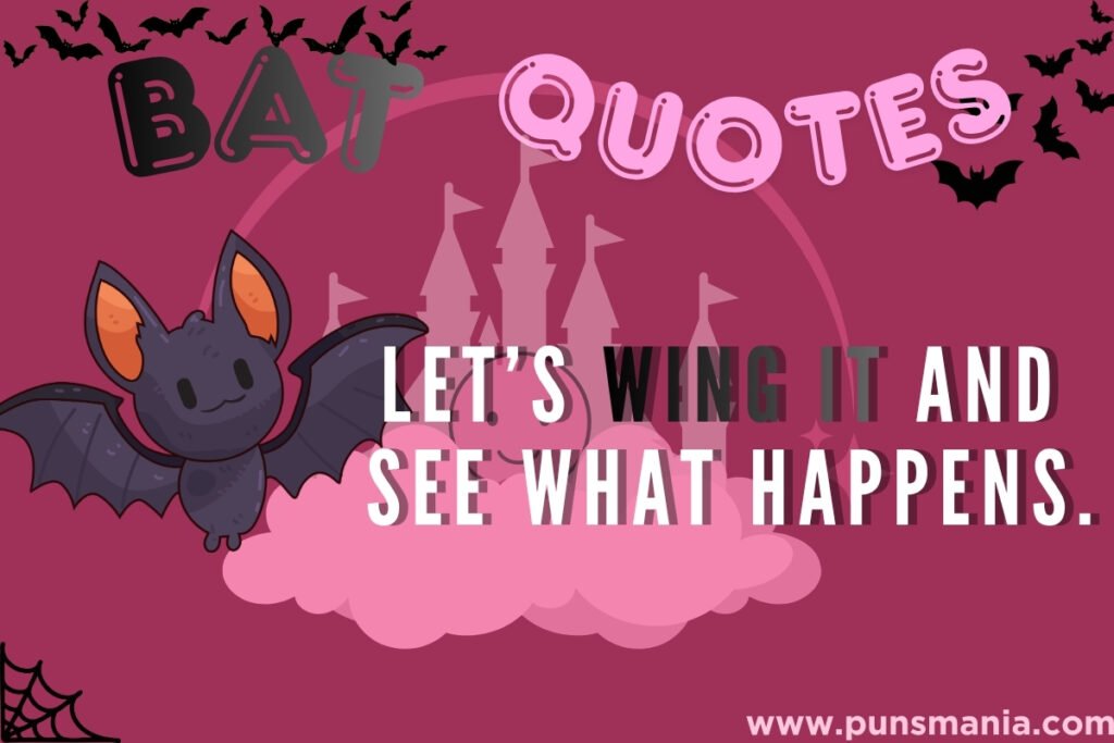Bat puns quotes