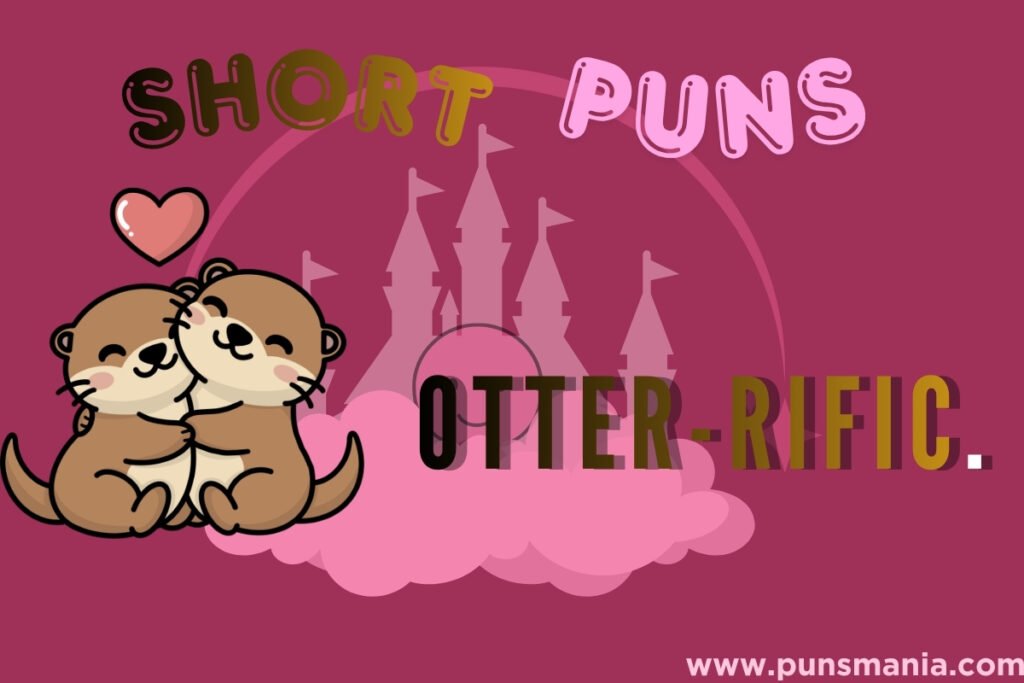 _Otter short Puns