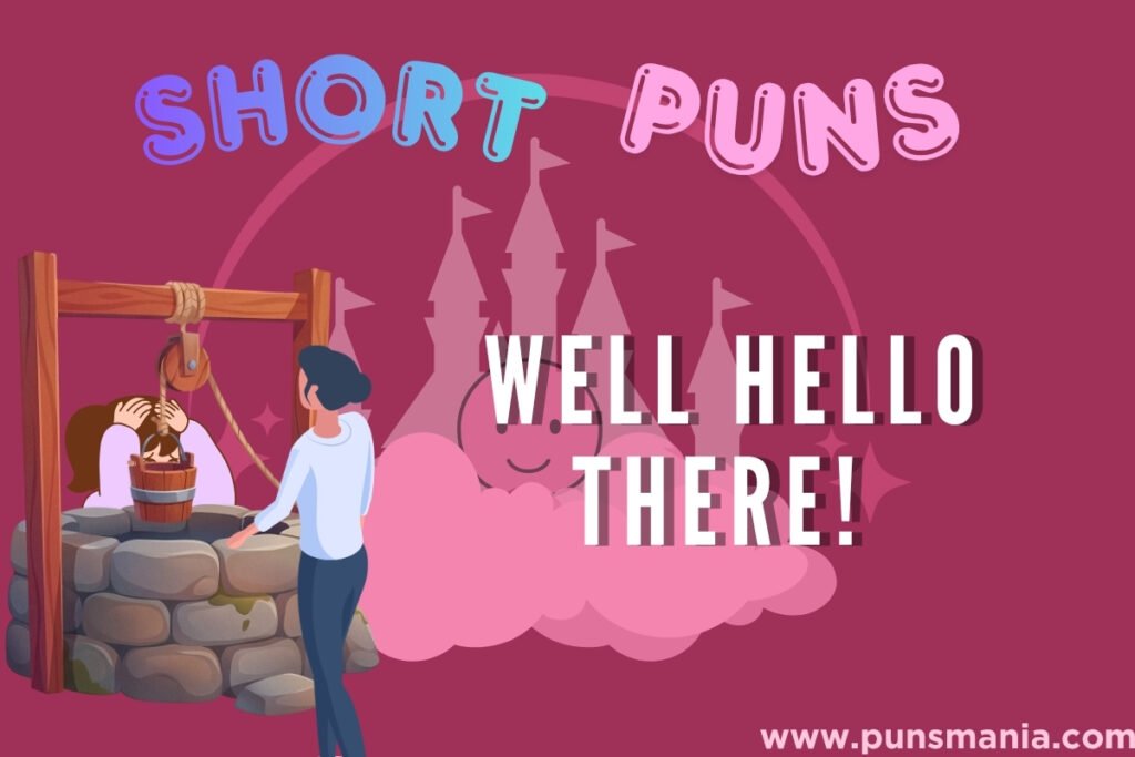 Well short Puns