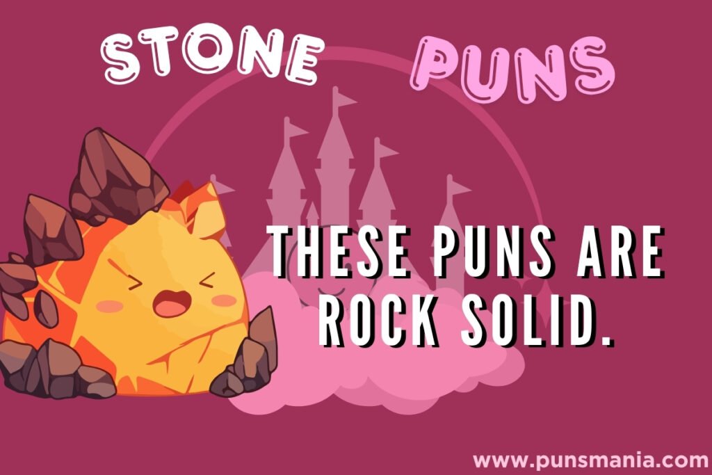 Stone Puns 