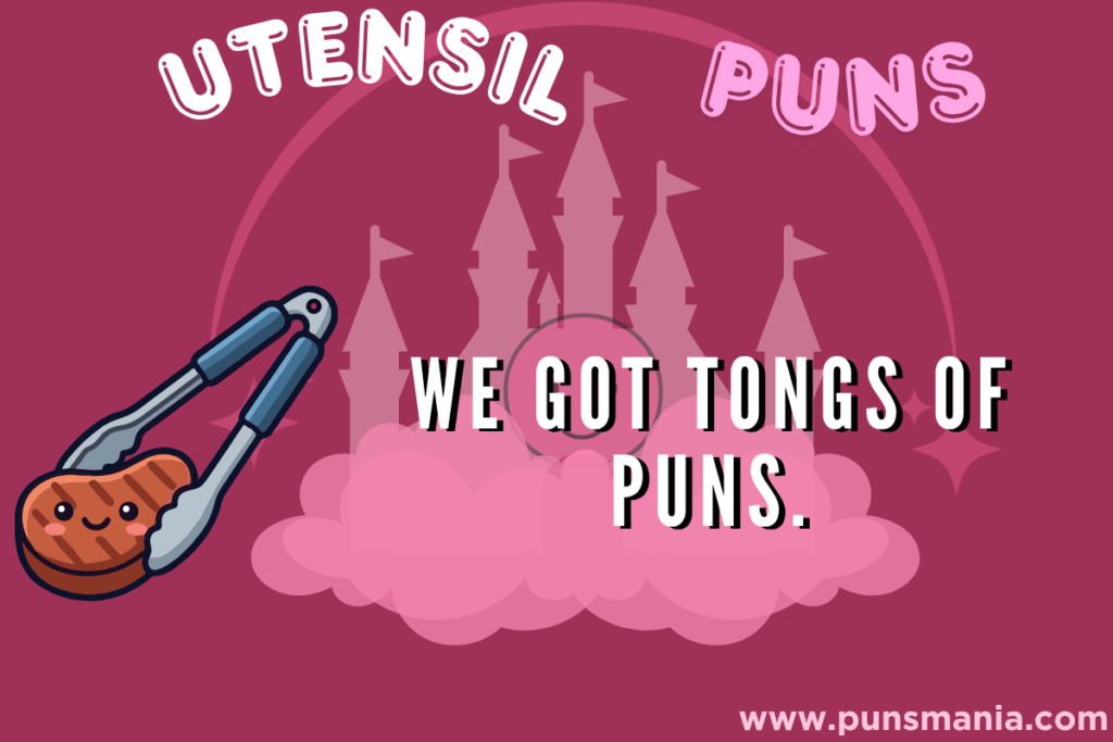 Utensil Puns
